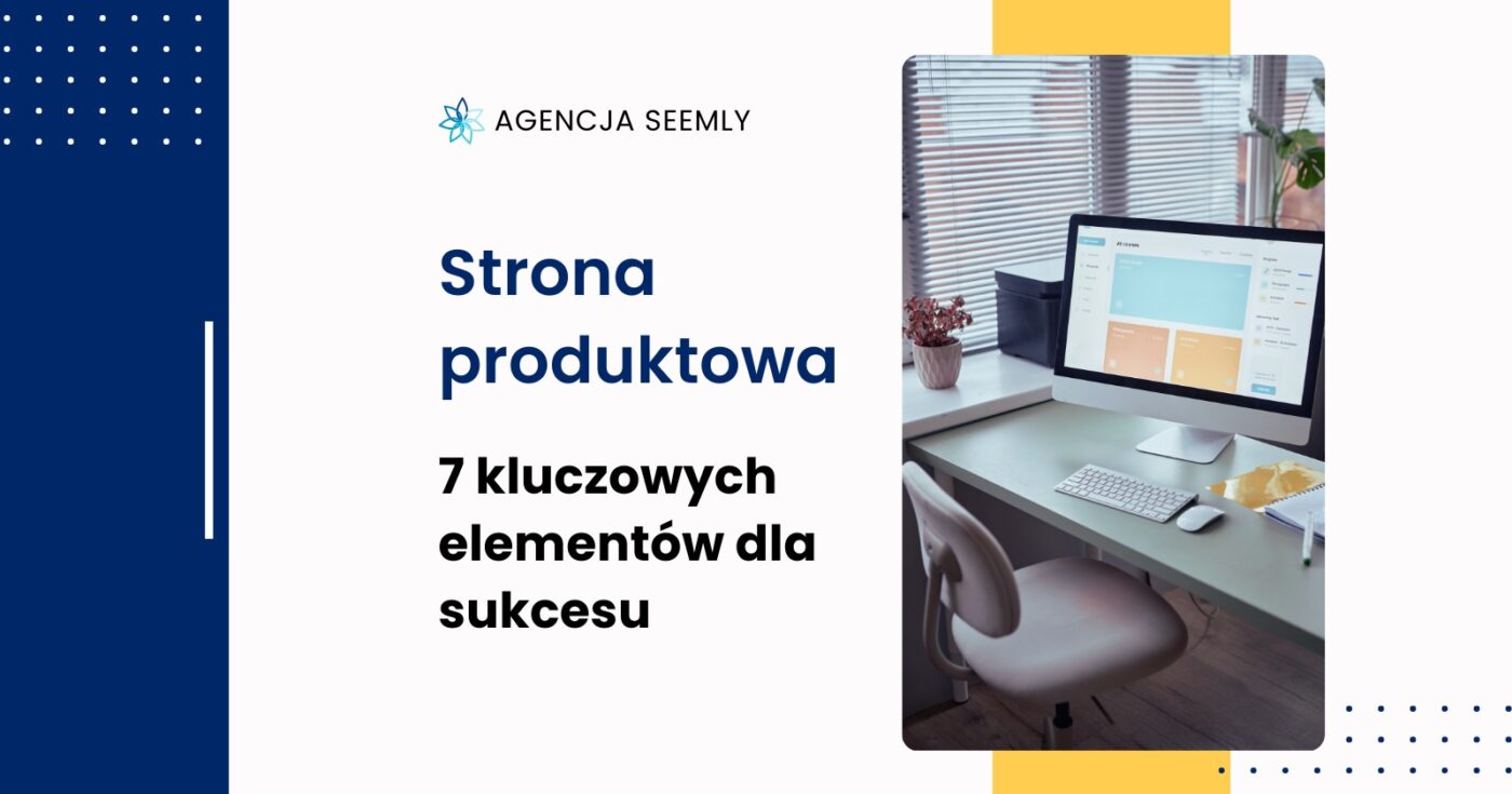 Kluczowe części skutecznej strony produktowej