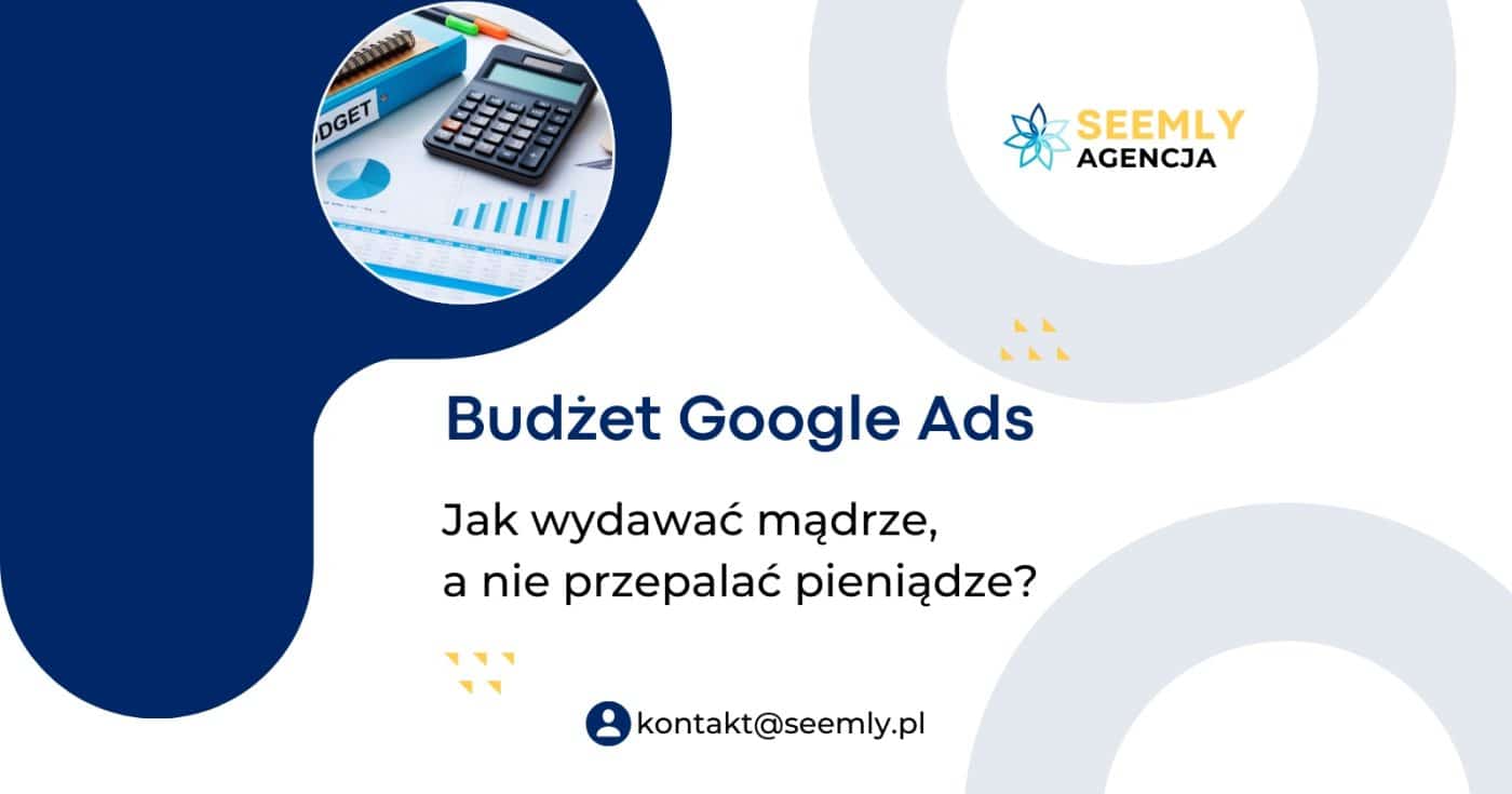 Optymalizacja budżetu kampanii Google Ads dla efektywnych wydatków