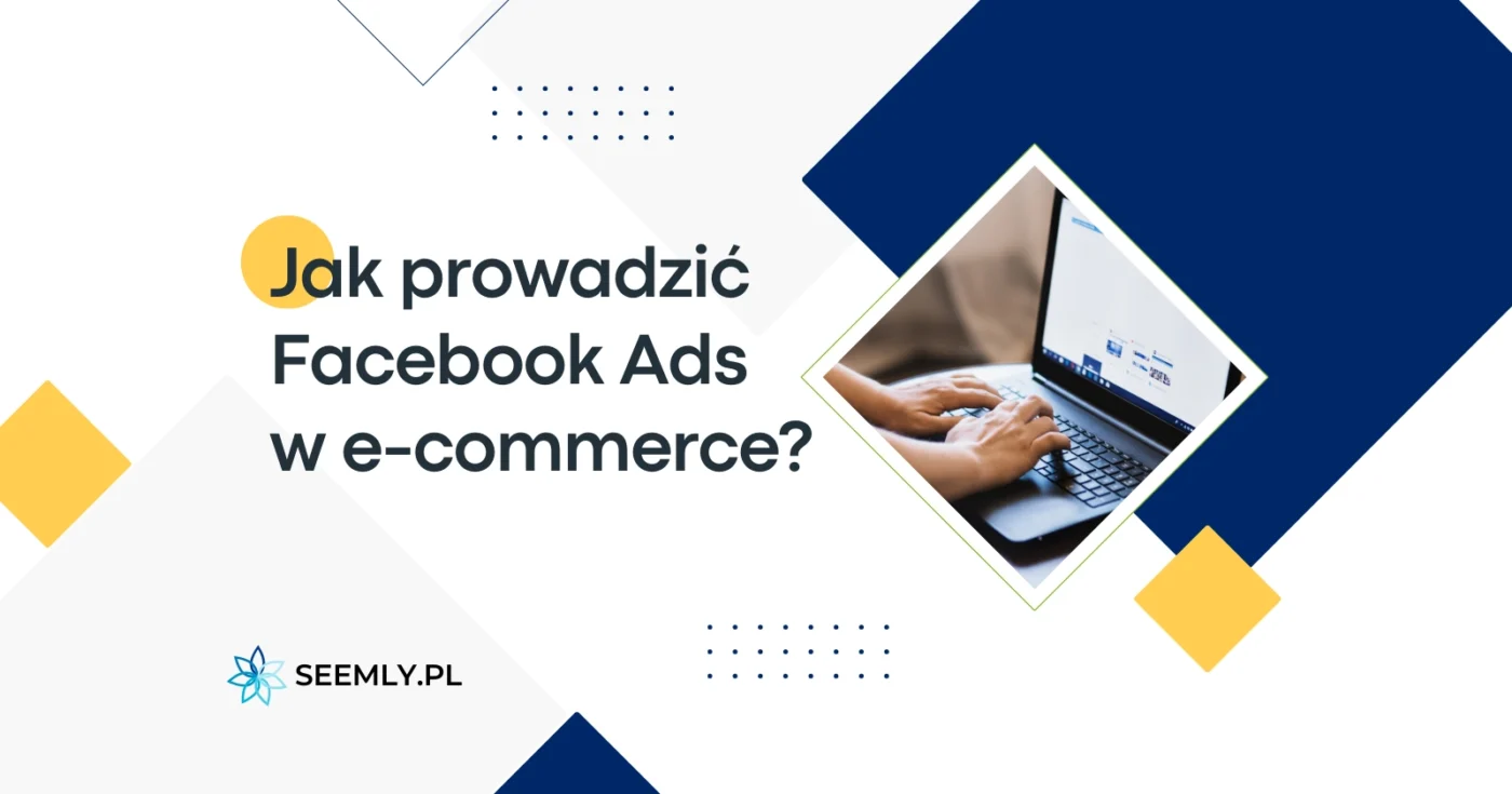 Reklamy na Facebooku w e-commerce