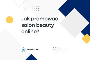 Jak reklamować salon urody