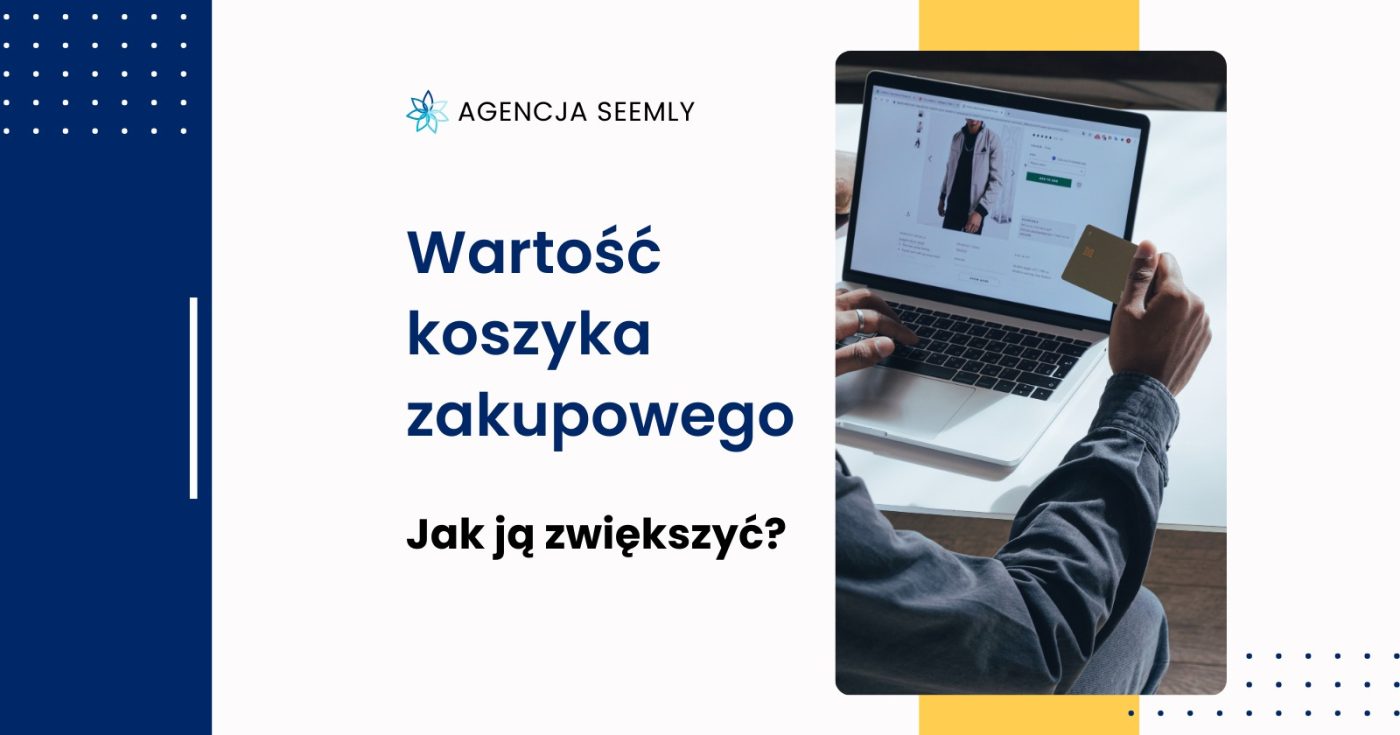 Jak zwiększyć wartość koszyka