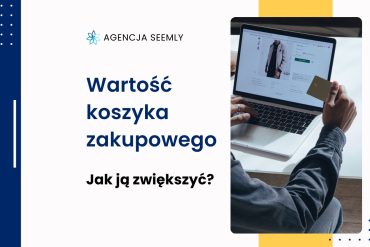 Jak zwiększyć wartość koszyka